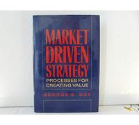 Marketing Driven Strategy: Process for Creating Value