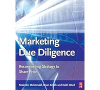 Marketing Due Diligence: Reconnecting Strategy to Share Price