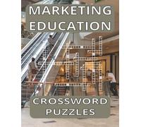 Marketing Education Crossword Puzzle Book: Great Teacher Resource, 8.5x11 inches, 100 pages, 50 Puzzles