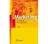 Marketing: Eine Einführung in die marktorientierte Unternehmensführung