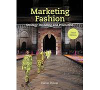 Marketing Fashion Third Edition: Strategy, Branding and Promotion