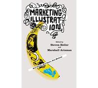 Marketing Illustration: New Venues, New Styles, New Methods