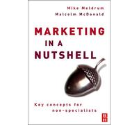 Marketing in a Nutshell: Key Concepts for Non-specialists