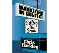 Marketing in Context: Setting the Scene