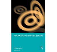 Marketing in Publishing (Studies in the Social History of)