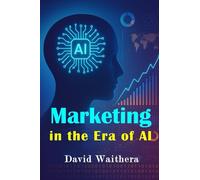 Marketing in the Era of AI