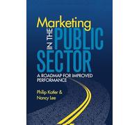 Marketing in the Public Sector: A Roadmap for Improved Performance