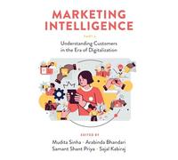 Marketing Intelligence, Part A : Understanding Customers in the Era of Digitalization