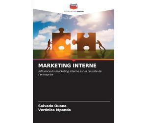Marketing Interne: Influence du marketing interne sur la réussite de l'entreprise