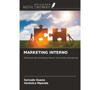 MARKETING INTERNO: Influencia del marketing interno en el éxito empresarial