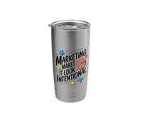 Marketing Makes It Look Intentional, Market Specialist Stainless Steel Insulated Tumbler