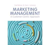 Marketing Management: A Customer-Centric Approach