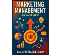 Marketing Management: An Overview: 5 (MBA (Master of Business Administration) Books By Sanjay Mandavi)