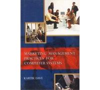 Marketing Management Practices For Computer Systems