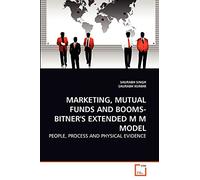 MARKETING, MUTUAL FUNDS AND BOOMS-BITNER'S EXTENDED M M MODEL: PEOPLE, PROCESS AND PHYSICAL EVIDENCE