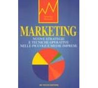 Marketing. Nuove Strategie E Tecnic