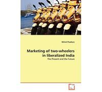 Marketing of two-wheelers in liberalized India: The Present and the Future