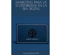 MARKETING PARA LA SOSTENIBILIDAD EN LA ERA DIGITAL