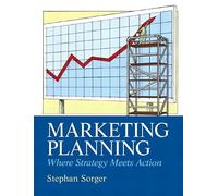 Marketing Planning: Where Strategy Meets Action