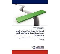 Marketing Practices in Small and Medium Sized Business of Pakistan: An Empirical Outlook from Catering and Restaurant Industry