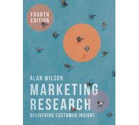 Marketing Research: Delivering Customer Insight
