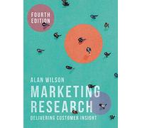 Marketing Research: Delivering Customer Insight