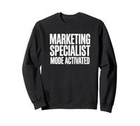 Marketing Specialist Mode Activated Digital Advertising Sweatshirt