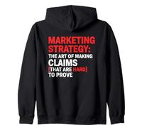 Marketing Strategy Claims Hard Prove Zip Hoodie