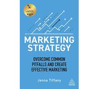 Marketing Strategy: Overcome Common Pitfalls and Create Effective Marketing