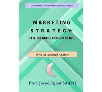 Marketing Strategy: The Islamic Perspective (Islamic Management Theory)