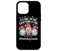 Marketing Teacher Gnome Everything Is Fine Funny Christmas Case for iPhone 12 Pro Max