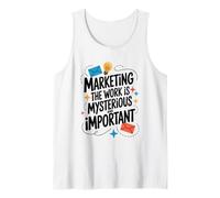 Marketing The Work is Mysterious and Important, Marketer Tank Top