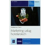 Marketing uslug hotelarskich Tom 1 Podrecznik: Kwalifikacja T.11