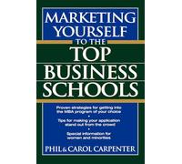 Marketing Yourself to the Top Business Schools