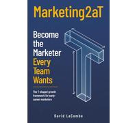 Marketing2aT: Become the Marketer Every Team Wants