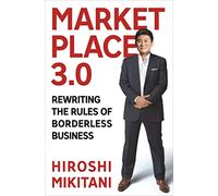 Marketplace 3.0: Rewriting the Rules of Borderless Business