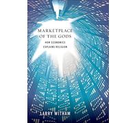 Marketplace of the Gods: How Economics Explains Religion