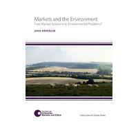 Markets and the Environment: Free Market Solutions to Environmental Problems? (Enterprise and Values Series)