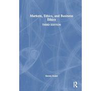 Markets, Ethics, and Business Ethics