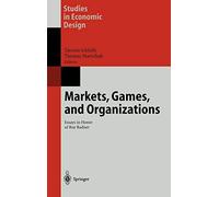 Markets, Games, and Organizations: Essays in Ho. Ichiishi, Marschak<|