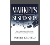 Markets in Suspension: How a Government Shutdown Sparked a Wall Street Whiplash