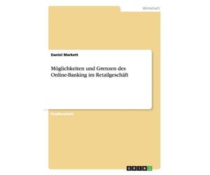 Markett - Mglichkeiten und Grenzen des Online-Banking im Retailgesch - X555z