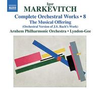 Markevitch: Das Musikalische Opfer (Complete Orchestral Works Vol. 8)