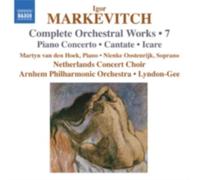 Ned Cc:Arnhem Po:Lyndon-Gee - Markevitch: Orchestral Works Vol.7 - Piano Concerto, Cantata - CD