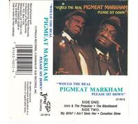 Markham, Pigmeat - Would the Real Pigmeat Markham [CASSETTE]