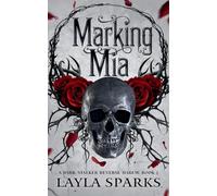 Marking Mia: 1 (The Alphas' Perfect Prey)
