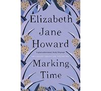 Marking Time (Cazalet Chronicles)