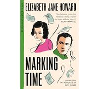 Marking Time: The Beloved Second Instalment in The Cazalet Chronicles