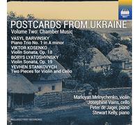 Markiyan Melnychenko; Josephine Vains; Peter de Jager; Stewart Kelly - Postcard from Ukraine, Vol. 2: Chamber Music