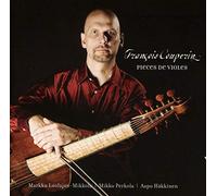 Markku Luolajan-Mikkola - Francois Couperin - Pieces de Violes